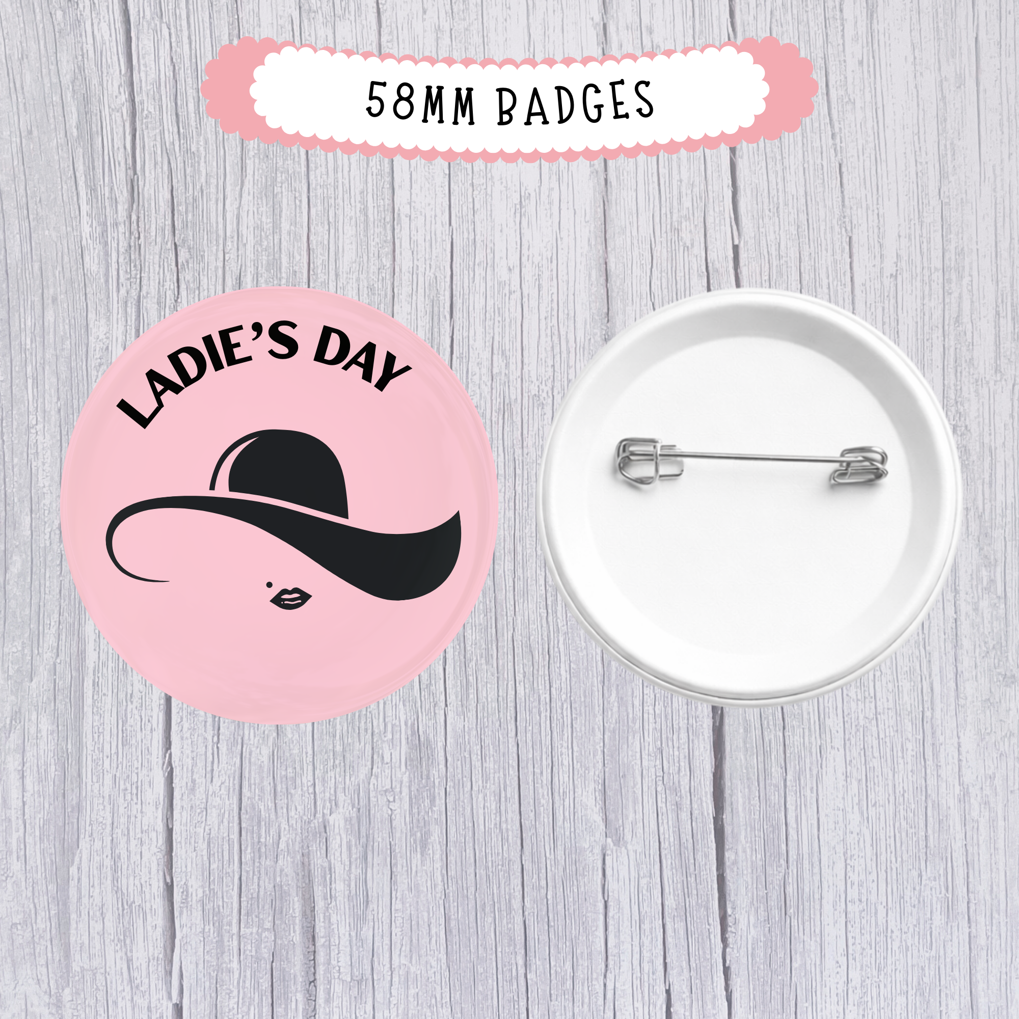 10 x 'Ladie's Day' - 58mm Badges