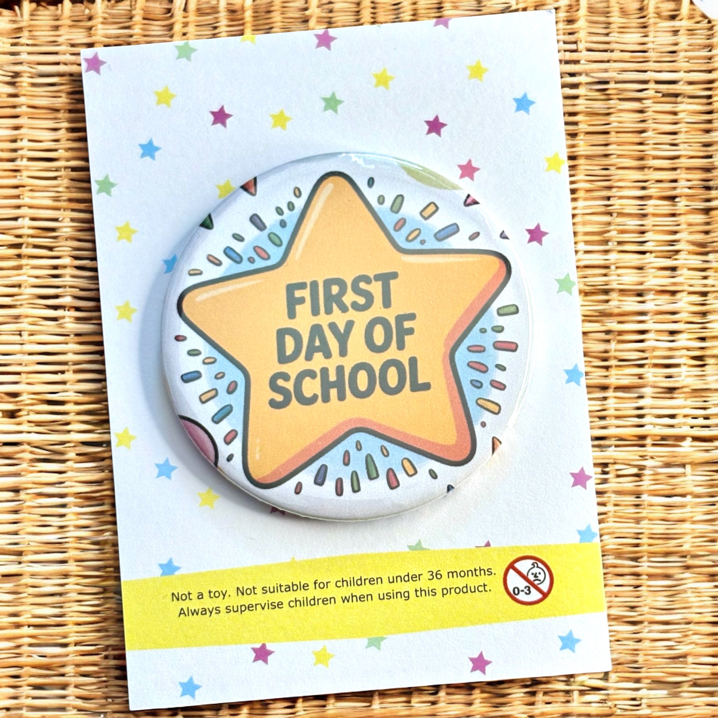 10 x First Day Of School Star Badges - 58mm Badges - A7