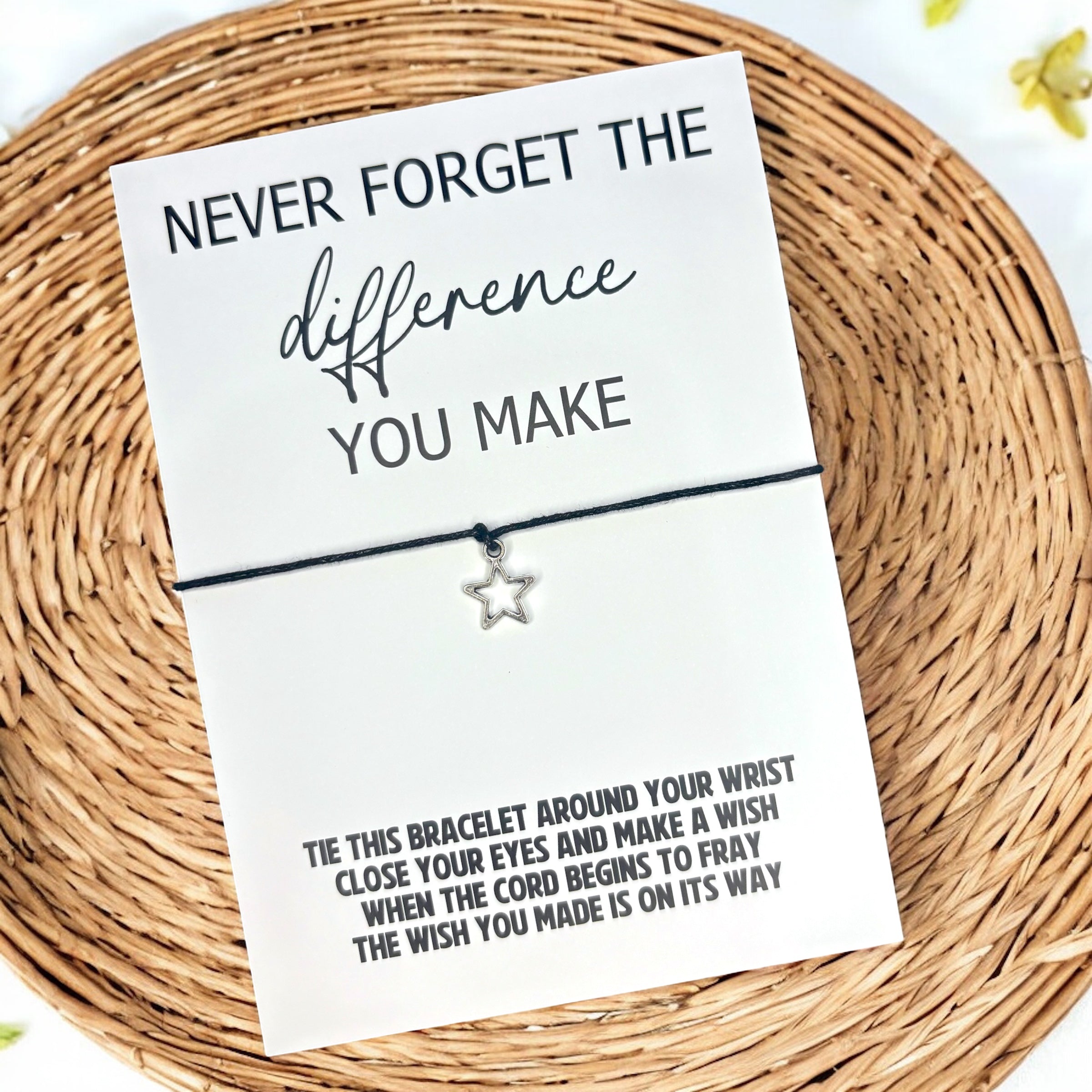 10 x 'Never forget the difference you make' Bracelets - A6