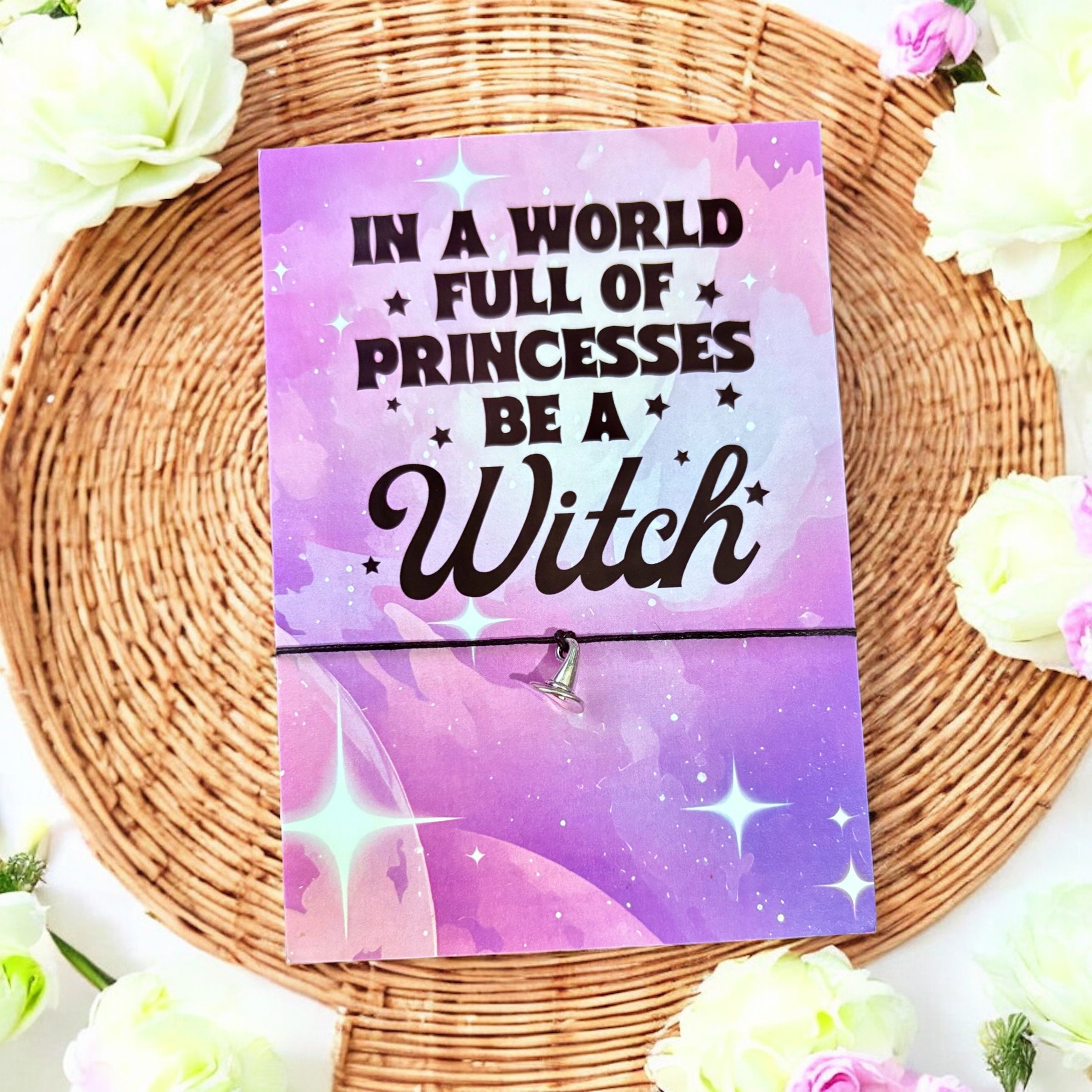 5 x 'In A World Full of Princess - Be a Witch' Bracelets - A6