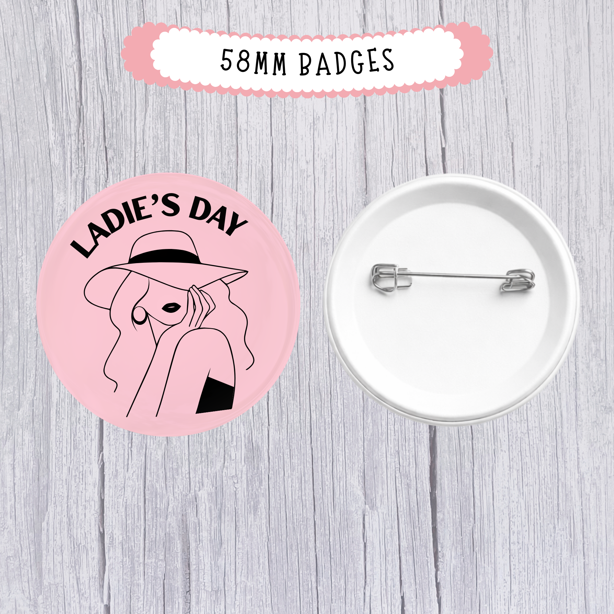 10 x 'Ladie's Day' - 58mm Badges
