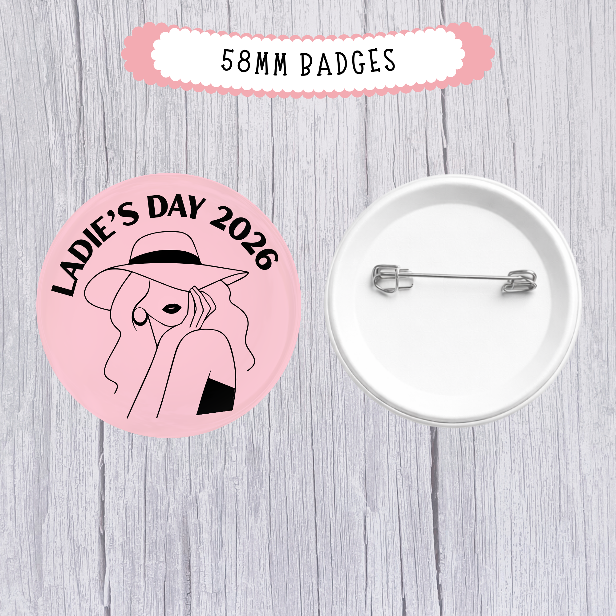 10 x 'Ladie's Day' - 58mm Badges
