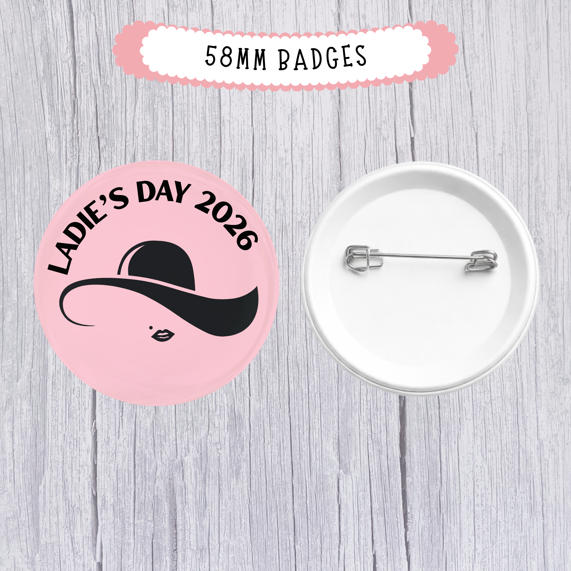 10 x 'Ladie's Day' - 58mm Badges